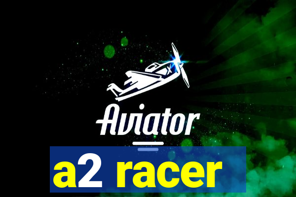 a2 racer - riscando o asfalto assistir